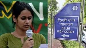दिल्ली हाईकोर्ट ने ‘पिंजरा तोड़’ की सदस्य की ज़मानत याचिका पर पुलिस से जवाब मांगा